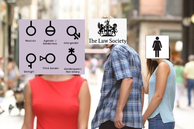 Uk Law Society Dismisses The Legal Notion Of Sex And Says Law Firms Should Abolish Single Sex